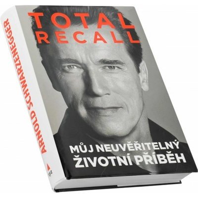 Total Recall - Můj neuvěřitelný životní příběh 3. vydání