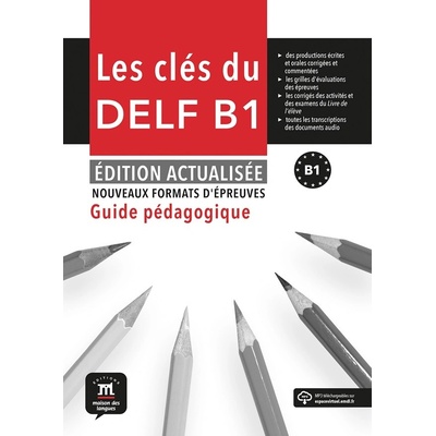 Les clés du Nouveau DELF (B1) Éd. actualisée - Guide pédagogique – Hledejceny.cz