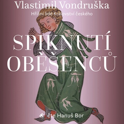 Spiknutí oběšenců - Vlastimil Vondruška – Hledejceny.cz