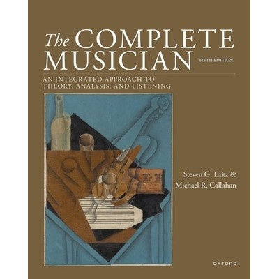 The Complete Musician 5th Edition: An Integrated Approach to Theory, Analysis, and Listening Laitz Steven G.