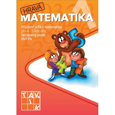 Hravá matematika 1 Pracovní sešit z matematiky pro 4 5 leté děti