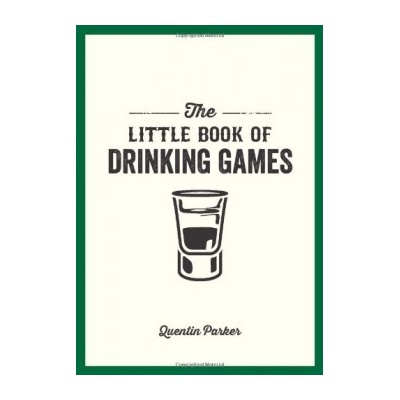 Quentin Parke - The Little Book Of Drinking Games - Litte Book – Hledejceny.cz
