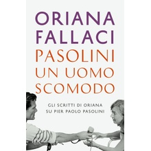 Pasolini, un uomo scomodo