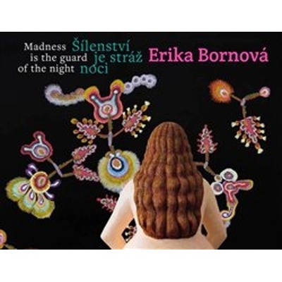 Šílenství je stráž noci - Madness is the Guard of the Night - Martina Pachmanová, Erika Bornová, Otto M. Urban – Hledejceny.cz