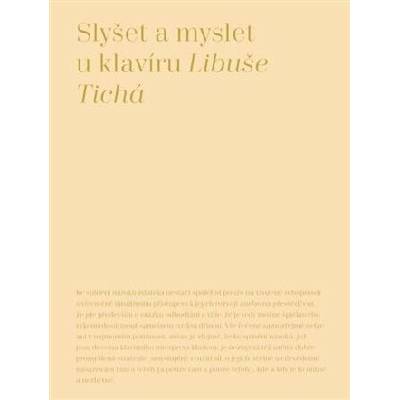 Slyšet a myslet u klavíru - Tichá Libuše