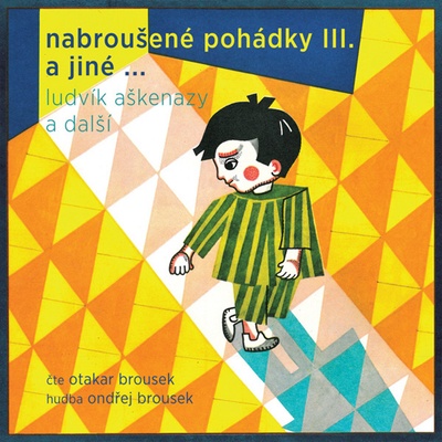 Nabroušené pohádky III. a jiné … - Ludvík Aškenazy, Jan Vladislav, Jan Stanovský