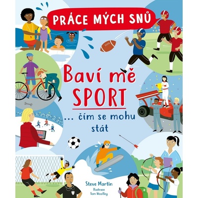 Práce mých snů Baví mě sport - Steve Martin – Hledejceny.cz