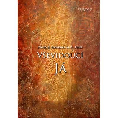 Vševidoucí Já - David R. Hawkins