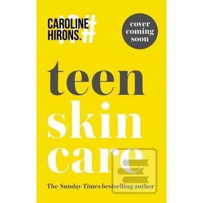 Teen Skincare - Caroline Hirons