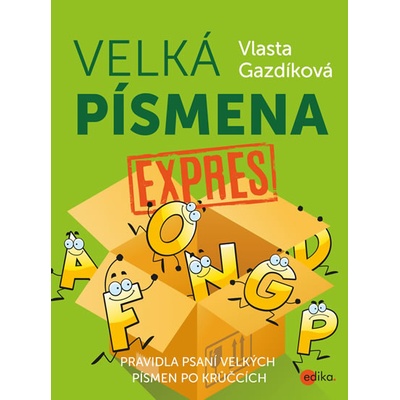 Velká písmena expres - Pravidla psaní velkých písmen po krůčcích