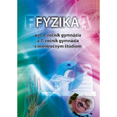 Fyzika pre 3. ročník gymnázia a 7. ročník gymnázia s osemročným štúdiom - Peter Demkanin