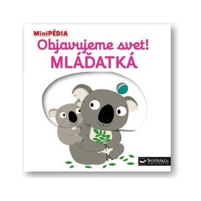 MiniPÉDIA – Objavujeme svet! Mláďatká - Choux, Nathalie – Hledejceny.cz