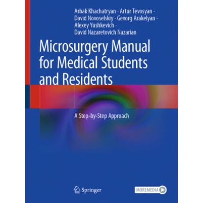 Microsurgery Manual for Medical Students and Residents: A Step-By-Step Approach