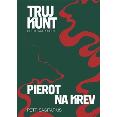 Pierot, Na krev. Trujkunt 3 - Petr Sagitarius – Hledejceny.cz