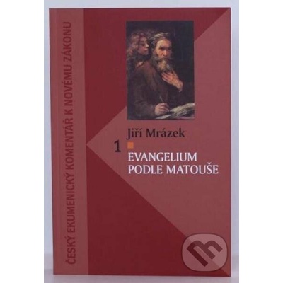 Evangelium podle Matouše 1 – Hledejceny.cz