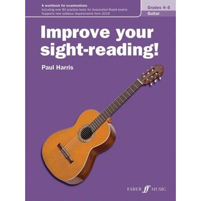 Improve Your Sight-Reading! Guitar, Levels 4--5: A Workbook for Examinations - Harris Paul