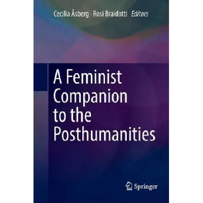 Feminist Companion to the Posthumanities