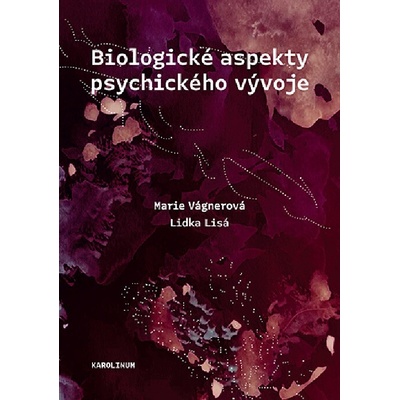Biologické aspekty psychického vývoje - Lidka Lisá