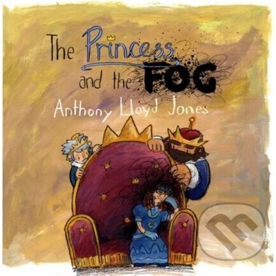 The Princess and the Fog - Anthony Lloyd Jones – Hledejceny.cz