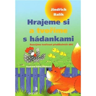 Hrajeme si a tvoříme s hádankami: Rozvíjíme tvořivost předškolních dětí – Hledejceny.cz