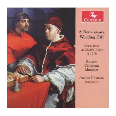 The Collegium Musicum Of Rutgers University - A Renaissance Wedding Gift (Music From The Medici Codex Of 1518) CD – Hledejceny.cz