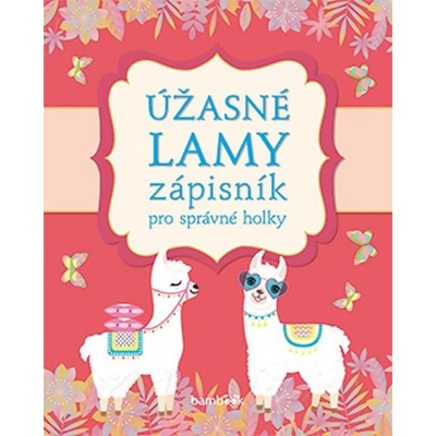 Úžasné lamy - Zápisník pro správné holky – Hledejceny.cz