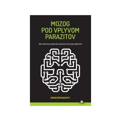 Mozog pod vplyvom parazitov Kathleen McAuliffe