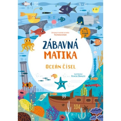 Zábavná matika - Oceán čísel - Skupina autorov Technoscienza