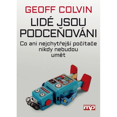 Lidé jsou podceňováni - Co ani nejchytřejší počítače nikdy nebudou umět - neuveden