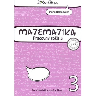 Matematika 3 pre gymnáziá a stredné školy - Mária Dományová