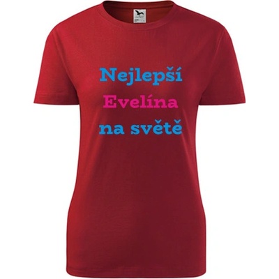 Červené dámské tričko nejlepší Evelína na světě tričko se jménem – Hledejceny.cz