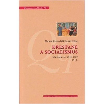 Křesťané a socialismus. Čítanka textů - Jiří Hanuš, Marek Čejka - Centrum pro studium demokracie