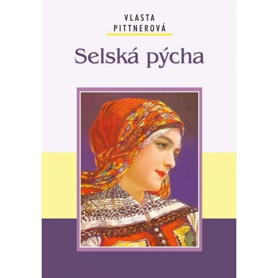 Selská pýcha - Pittnerová Vlasta