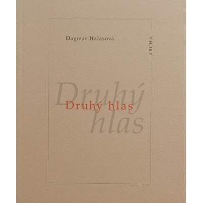 Druhý hlas - Halasová Dagmar – Hledejceny.cz