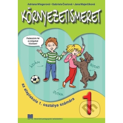 Prvouka pre 1. ročník ZŠ s VJM - Adriana Wiegerová, Gabriela Česlová, Jana Majerčíková