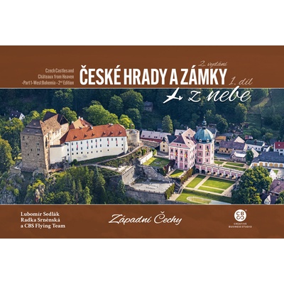 České hrady a zámky z nebe Západní Čechy - Lubomír Sedlák, Radka Srněnská