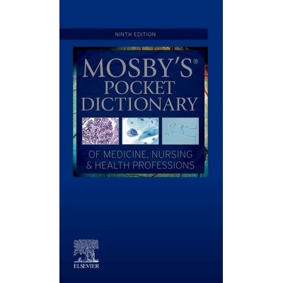 Mosby´s Pocket Dictionary of Medicine, Nursing a Health Professions, 9th Edition Elsevier – Hledejceny.cz
