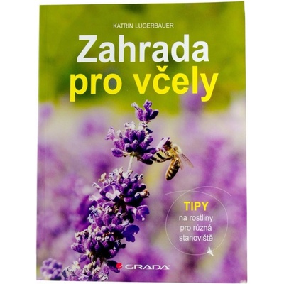 Zahrada pro včely - Katrin Lugerbauer