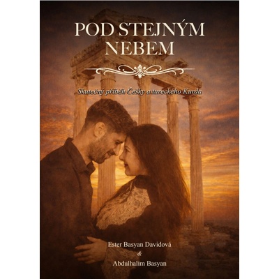 Pod stejným nebem - Skutečný příběh Češky a tureckého Kurda o lásce, která vznikla navzdor