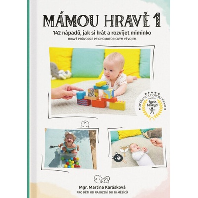 Mámou hravě 1 - 142 nápadů a inspirací - Martina Karásková