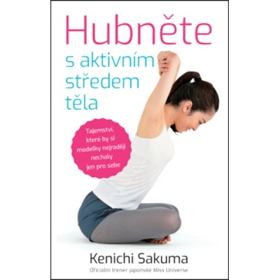 Hubněte s aktivním středem těla - Sakuma Kenich