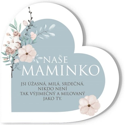 Nekupto Dárková dekorace srdce stojící - Naše maminko jsi úžasná..