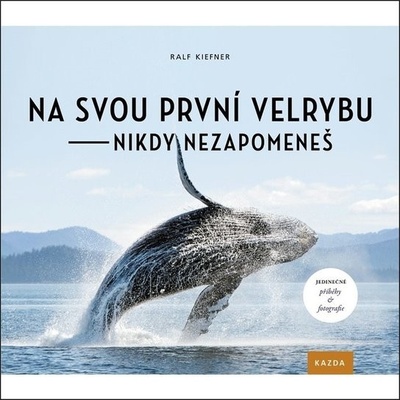 Na svou první velrybu - nikdy nezapomeneš - Ralf Kiefner