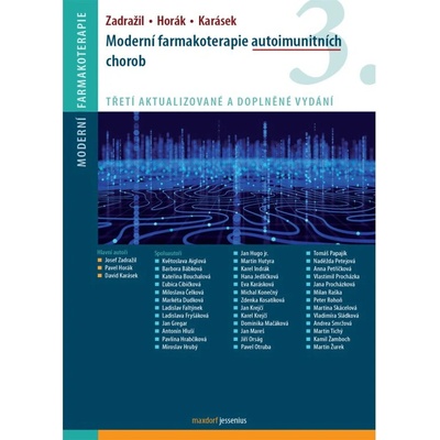 Moderní farmakoterapie autoimunitních chorob - Pavel Horák, Josef Zadražil, kolektiv autorů, David Karásek