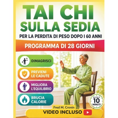 TAI CHI SULLA SEDIA PER LA PERDITA DI PESO DOPO I 60 ANNI - Fred M. Cronin – Hledejceny.cz