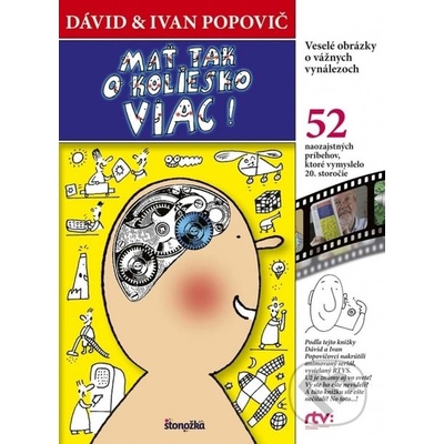 Mať tak o koliesko viac - Ivan Popovič – Hledejceny.cz