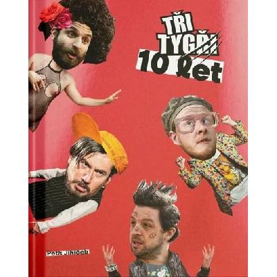 Tři tygři: 10 let