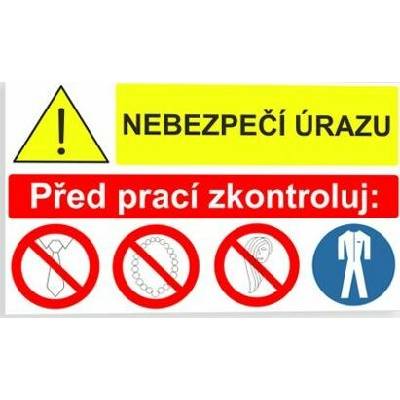 Traiva s.r.o Nebezpečí úrazu Před prací zkontroluj: Verze: Samolepka 95 x 57 mm tl. 0.1 mm - Kód: 02230