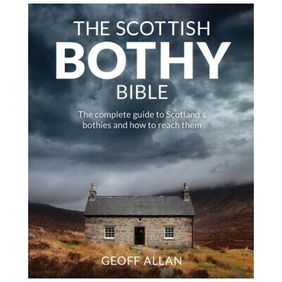 The Scottish Bothy Bible - Geoff Allan