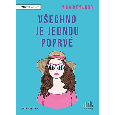 Všechno je jednou poprvé - Nina Kenwood – Hledejceny.cz